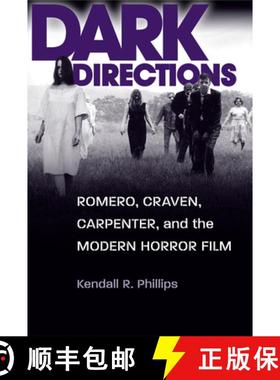 【3-4周达】Dark Directions: Romero, Craven, Carpenter, and the Modern Horror Film [9780809330959]