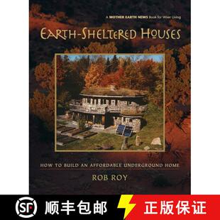 【3-4周达】Earth-Sheltered Houses : How to Build an Affordable Underground Home [9780865715219]
