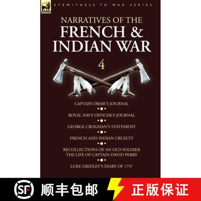 【3-4周达】精装 Narratives of the French and Indian War: 4-Captain Orme's Journal, Royal Navy Officer... [9781782828105]
