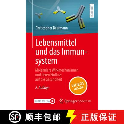 【3-4周达】Lebensmittel und das Immunsystem : Molekulare Wirkmechanismen und deren Einfluss auf die G... [9783662673898]