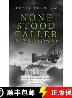 预订 None Stood Taller - The Price of Freedom [9781739994112]