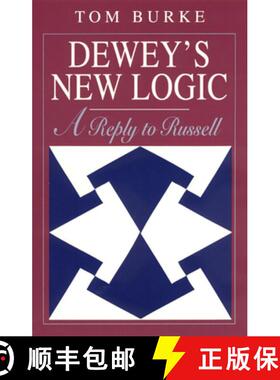 【3-4周达】Dewey's New Logic!: A Reply to Russell [9780226080703]