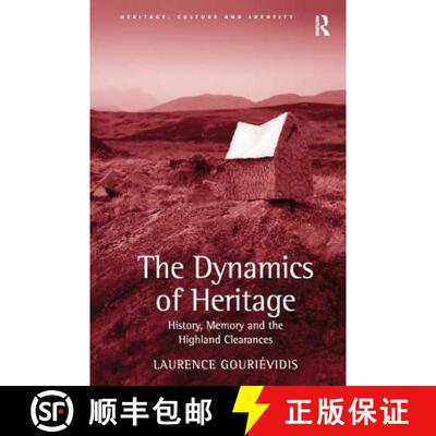 【3-4周达】The Dynamics of Heritage: History, Memory and the Highland Clearances [9781138246096]