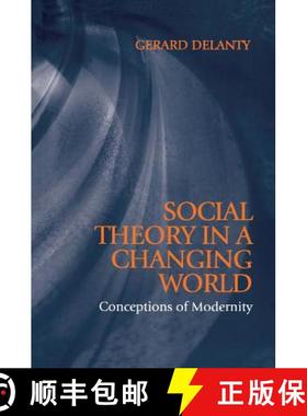 【3-4周达】Social Theory In A Changing World - Conceptions Of Modernity [Wiley社会学] [9780745619187]