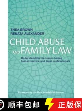 【3-4周达】Child Abuse and Family Law: Understanding the issues facing human service and legal profes... [9781865087313]
