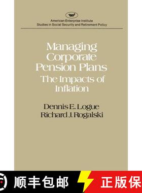 【3-4周达】Managing Corporate Pension Plans: The Impacts of Inflation (studies in Social Security and... [9780844734866]