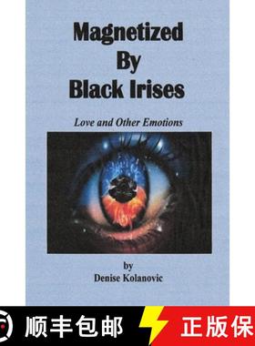 【3-4周达】Magnetized  By  Black Irises: Love and Other Emotions [9781716455407]