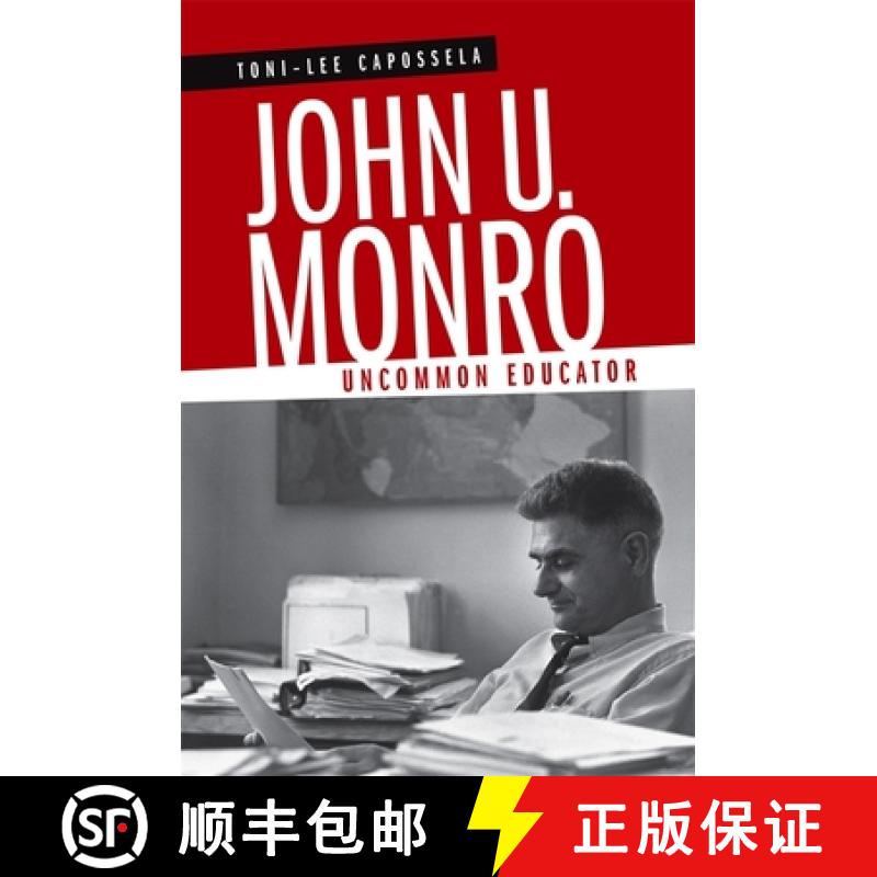 【3-4周达】John U. Monro: Uncommon Educator [9780807145562]