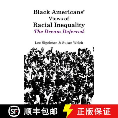 预订 Black Americans' Views of Racial Inequality: The Dream Deferred [9780521457675]