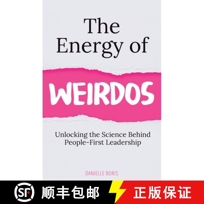 预订 The Energy of Weirdos: Unlocking the Science Behind People-First Leadership [9798987931844]