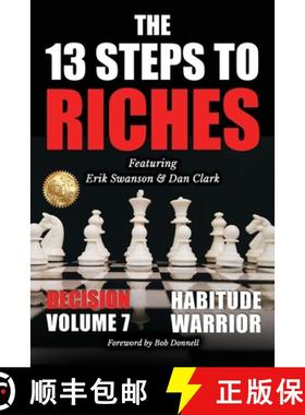 预订 The 13 Steps to Riches - Habitude Warrior Volume 7: DECISION with Erik Swanson and Dan Clark [9781637923450]