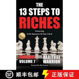 【3-4周达】The 13 Steps to Riches - Habitude Warrior Volume 7: DECISION with Erik Swanson and Dan Clark [9781637923450]