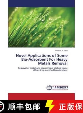 预订 Novel Applications of Some Bio-Adsorbent for Heavy Metals Removal [9783659372414]