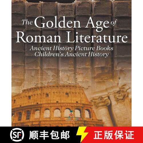 【3-4周达】精装 The Golden Age of Roman Literature - Ancient History Picture Books | Children's Ancie... [9798869416742]