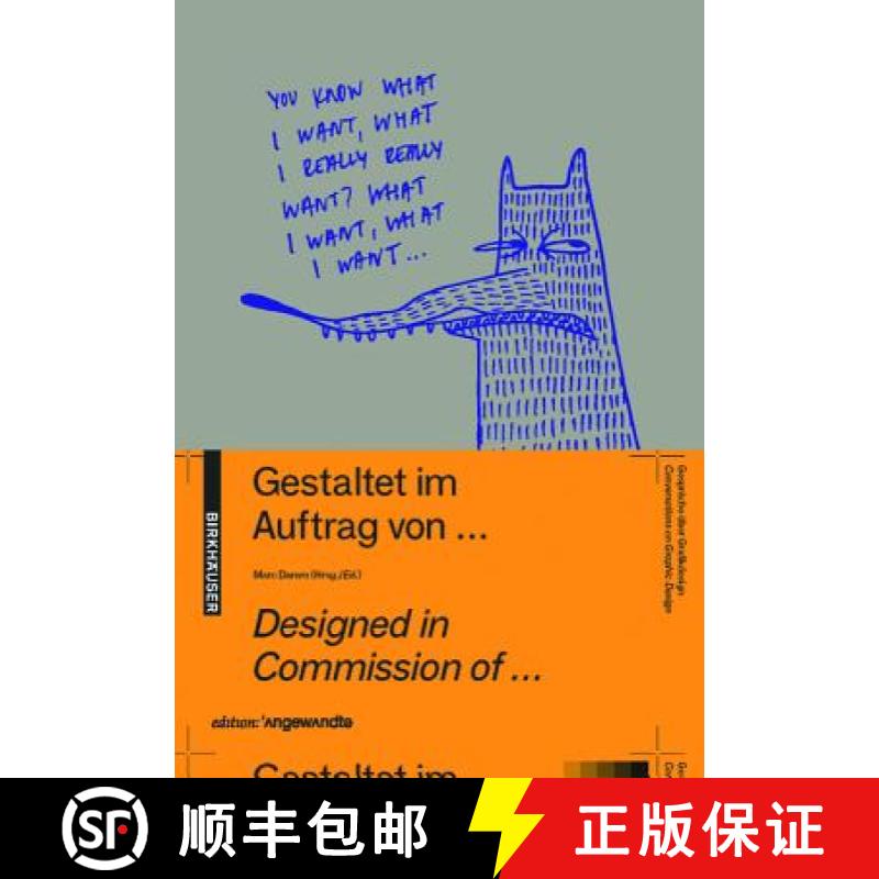 预订 Gestaltet Im Auftrag Von ... / Designed in Commission of ...: Gespräche Über Graphik Design / ... [9783035606089]