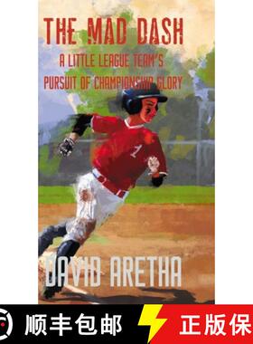 预订 The Mad Dash: A Little League Team's Pursuit of Championship Glory [9781947744592]