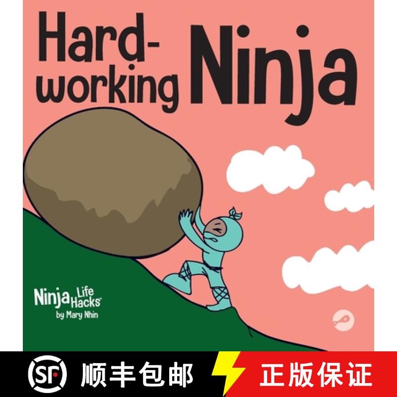 【3-4周达】Hard-working Ninja : A Children's Book About Valuing a Hard Work Ethic [9781637310458]