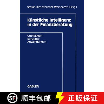 【3-4周达】Künstliche Intelligenz in Der Finanzberatung: Grundlagen -- Konzepte -- Anwendungen [9783409137737]