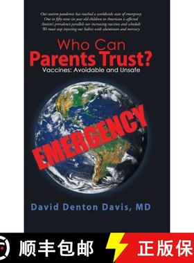 预订 Who Can Parents Trust?: Vaccines: Avoidable and Unsafe [9781982204372]