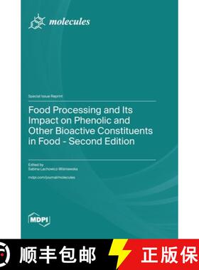 【3-4周达】Food Processing and Its Impact on Phenolic and Other Bioactive Constituents in Food - Seco... [9783036590356]