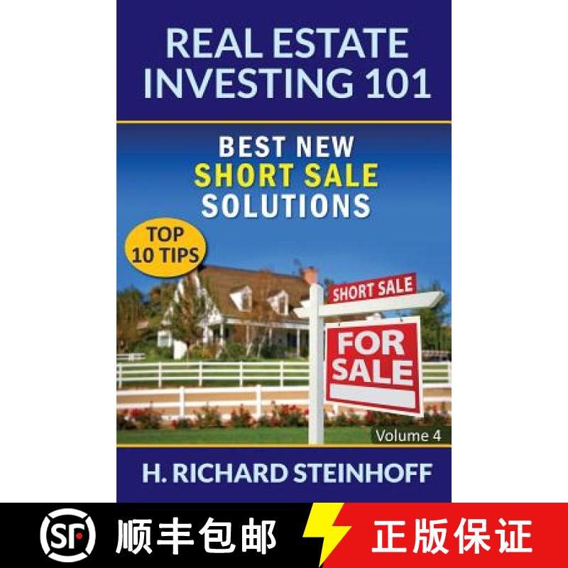 【2-3周达】Real Estate Investing 101: Best New Short Sale Solutions (Top 10 Tips) - Volume 4 [9781682120910]