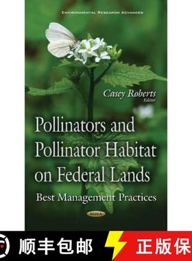 【3-4周达】Pollinators and Pollinator Habitat on Federal Lands: Best Management Practices [9781634844383]