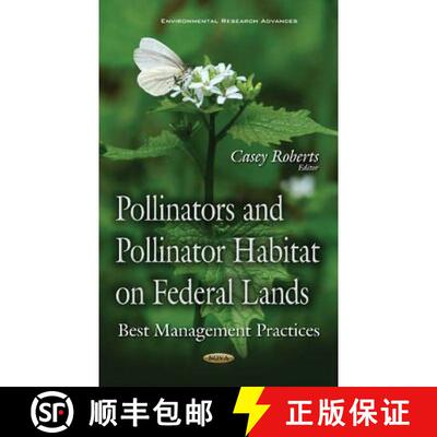 【3-4周达】Pollinators and Pollinator Habitat on Federal Lands: Best Management Practices [9781634844383]
