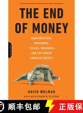 【3-4周达】The End of Money: Counterfeiters, Preachers, Techies, Dreamers--And the Coming Cashless So... [9780306821479]