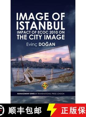 【3-4周达】Image of Istanbul: Impact of ECoC 2010 on the City Image [9781910781234]
