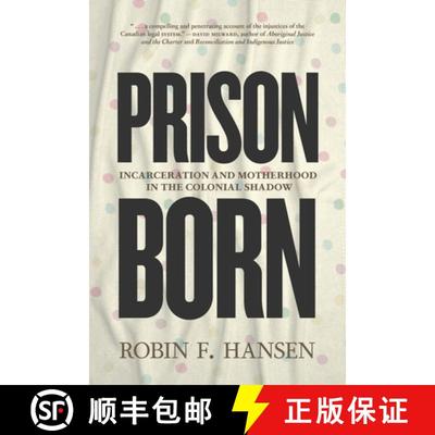 【3-4周达】Prison Born: Incarceration and Motherhood in the Colonial Shadow [9781779400079]