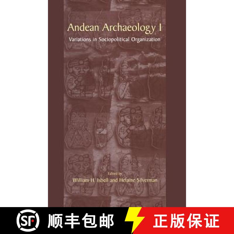 【3-4周达】Andean Archaeology I : Variations in Sociopolitical Organization [9781461351719]