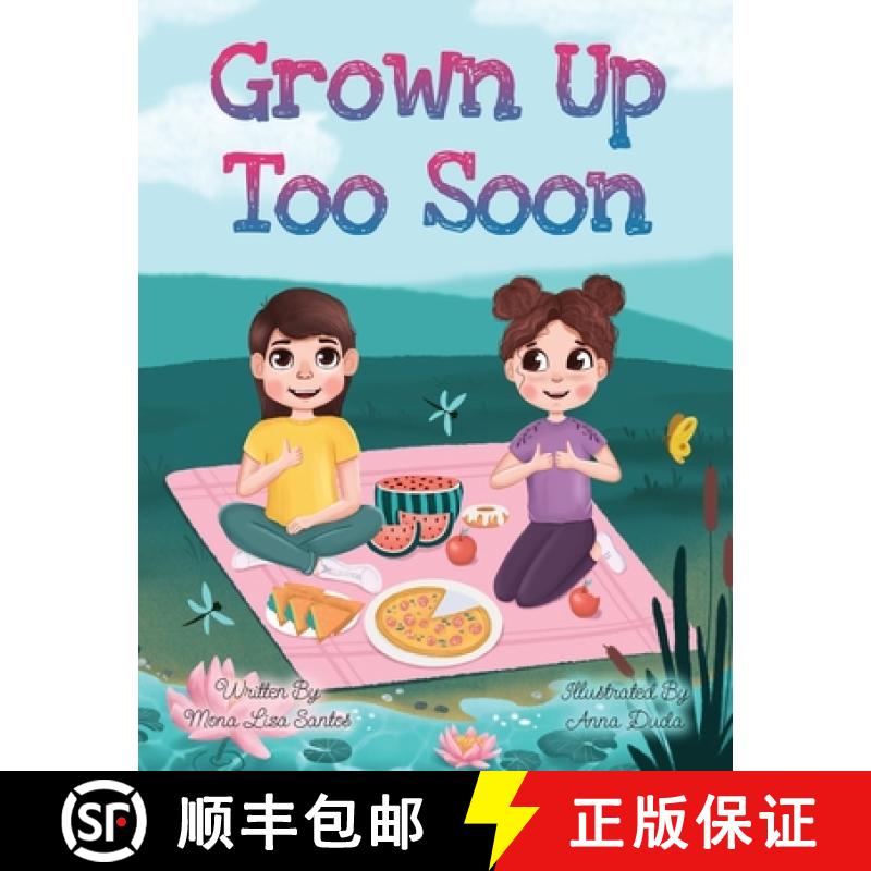 【2-3周达】Grown Up Too Soon: Growing Up Too Fast Story for Kids [9781955560610]