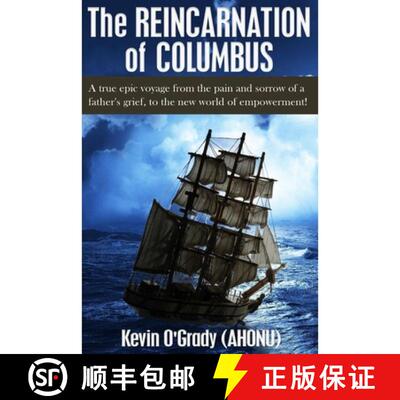 【3-4周达】The Reincarnation of Columbus: A true epic voyage from the pain and sorrow of a father's g... [9780692246900]