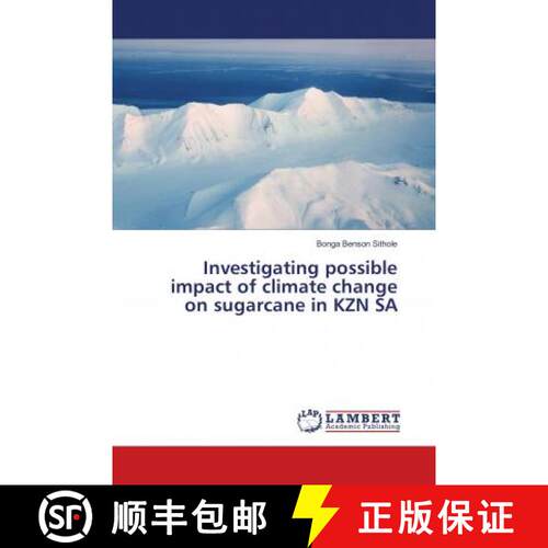 预订 Investigating possible impact of climate change on sugarcane in KZN SA [9786139820122]