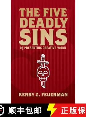 预订 The Five Deadly Sins of Presenting Creative Work [9780999705308]
