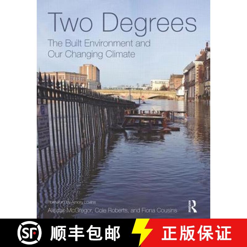 【3-4周达】Two Degrees: The Built Environment and Our Changing Climate: The Built Environment and Our... [9780415692991]