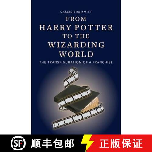 【3-4周达】精装 From Harry Potter to the Wizarding World: The Transfiguration of a Franchise [9781399548182]