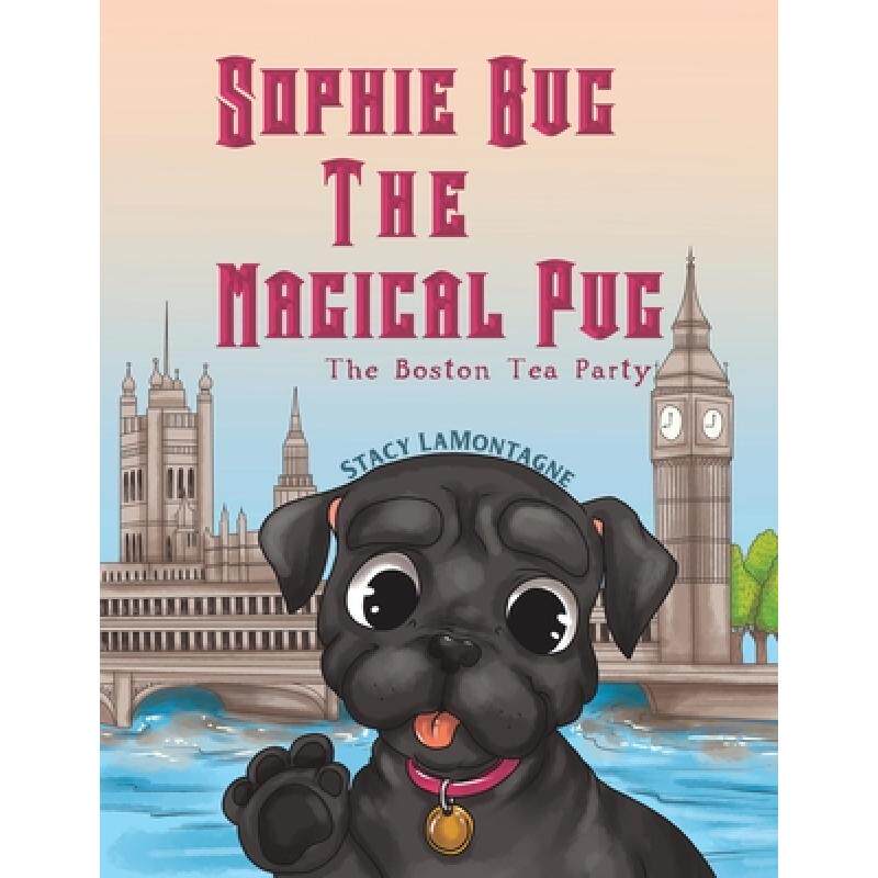预订 sophie bug the magical pug: the bost. [9781528936231]
