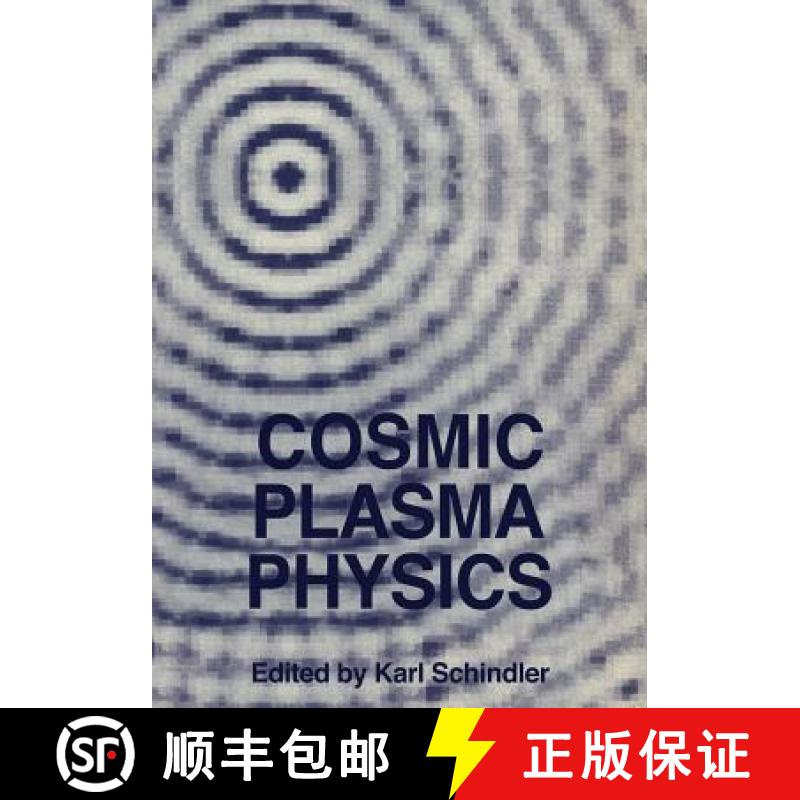 【3-4周达】Cosmic Plasma Physics: Proceedings of the Conference on Cosmic Plasma Physics Held at the ... [9781461567608]