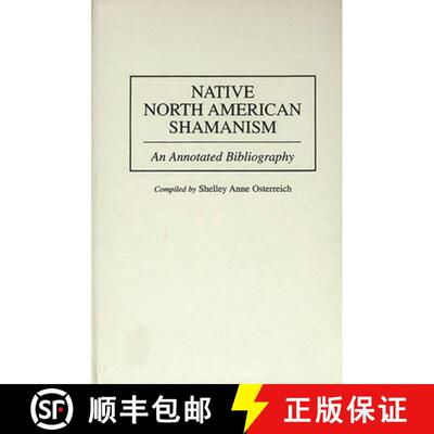 【3-4周达】Native North American Shamanism: An Annotated Bibliography [9780313301681]