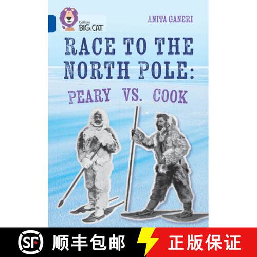 【3-4周达】Collins Big Cat - Race to the North Pole: Peary Vs Cook: Band 16/Sapphire [9780008704490]
