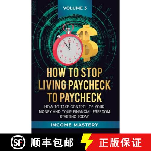 【3-4周达】精装 How to Stop Living Paycheck to Paycheck: How to take control of your money and your f... [9781647772291]