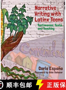 【3-4周达】Narrative Writing with Latinx Teens: Testimonios, Texts, and Teaching [9781032754024]