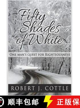 预订 Fifty Shades of White: One Man's Quest for Righteousness [9780359072125]