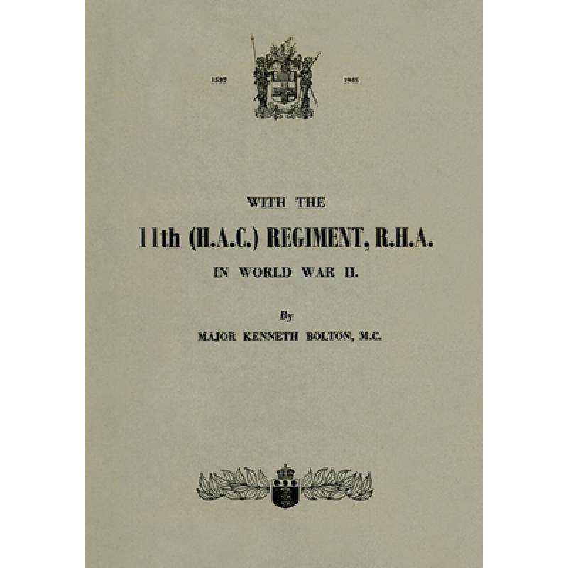 【4周达】WITH THE 11th (H.A.C.) REGIMENT, R.H.A.: In World War II [9781474537612]
