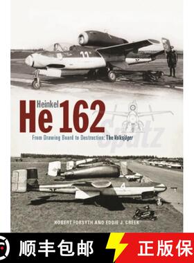 【3-4周达】Heinkel He162 Volksjäger: From Drawing Board to Destruction: The Volksjäger Spatz [9781800352995]