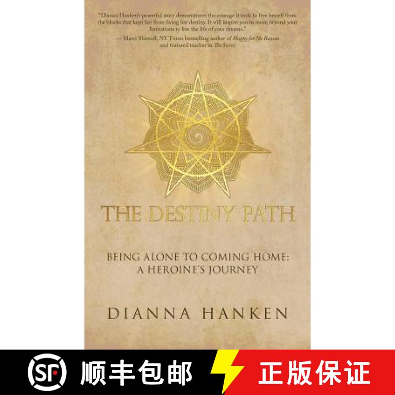 【2-3周达】The Destiny Path: Being Alone to Coming Home: A Heroine's Journey [9781504379885]