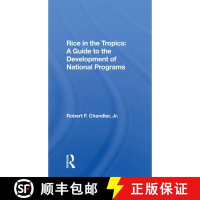 【3-4周达】Rice in the Tropics: A Guide to the Development of National Programs: A Guide to Developme... [9780367301514]