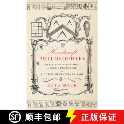 【3-4周达】精装 Handicraft Philosophies: Craft, Representation, and Social Knowledge in Eighteenth-Ce... [9781503606371]