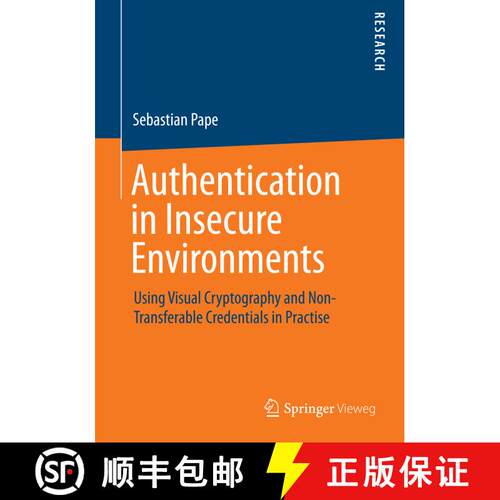 【3-4周达】Authentication in Insecure Environments : Using Visual Cryptography and Non-Transferable C... [9783658071158]